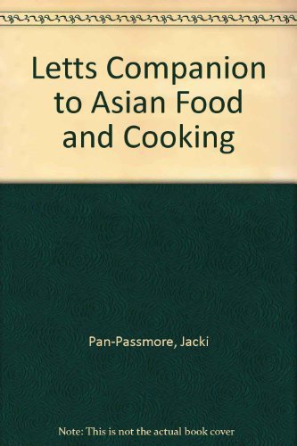 Beispielbild fr Letts Companion to Asian Food and Cooking zum Verkauf von Wonder Book