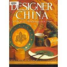 Beispielbild fr DESIGNER CHINA: HAND-PAINTING CERAMICS TO DECORATE YOUR HOME. zum Verkauf von Cambridge Rare Books