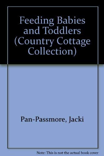 Stock image for Feeding Babies and Toddlers (Country Cottage Collection) for sale by MusicMagpie