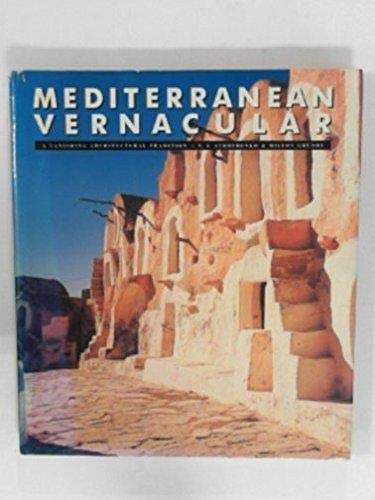 Stock image for Mediterranean vernacular: A vanishing architectural tradition for sale by HPB-Diamond
