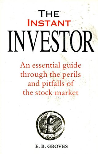 Beispielbild fr The Instant Investor: Essential Guide Through the Perils and Pitfalls of the Stock Market zum Verkauf von AwesomeBooks