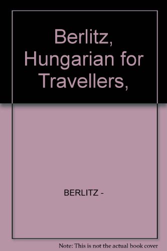 Beispielbild fr Berlitz, Hungarian for Travellers, zum Verkauf von Better World Books