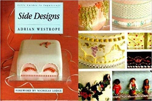 Stock image for Side Designs (Letts Guides to Sugarcraft) for sale by Reuseabook