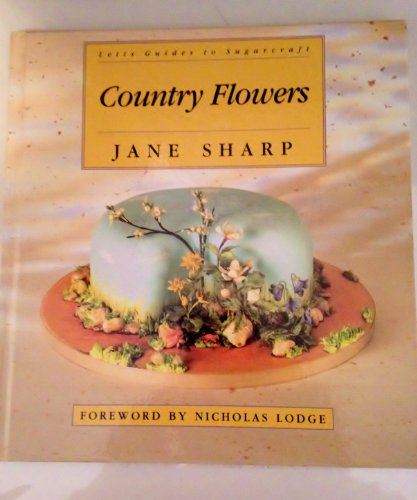 Imagen de archivo de Country Flowers (Letts Guides to Sugarcraft S.) a la venta por AwesomeBooks