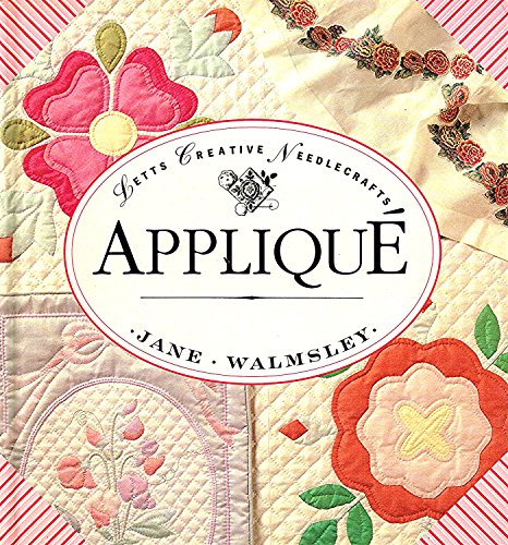 Applique: a Book in the 'Letts Creative Needlecafts' Series