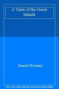 A Taste of the Greek Islands (9781852383497) by P. Westland