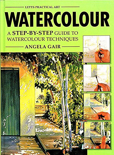 9781852384203: Watercolour: A Step-by-step Guide to Watercolour Techniques (Practical Arts S.)