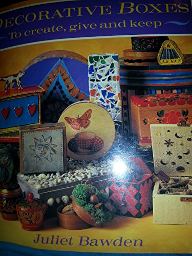 Stock image for Decorative Boxes : To Create, Give and Keep for sale by Better World Books