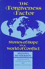 Imagen de archivo de The Forgiveness Factor : Stories of Hope in a World of Conflict a la venta por The Unskoolbookshop