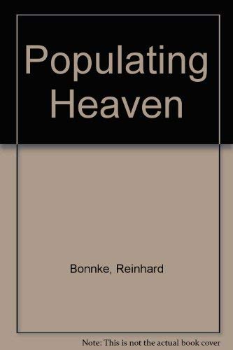 Imagen de archivo de Populating Heaven a la venta por madelyns books