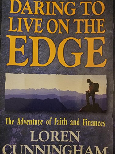 9781852400453: Daring To Live On the Edge: The Adventure Of Faith and Finances