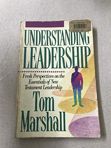 Stock image for Understanding Leadership: Fresh Perspectives on the Essentials of New Testament Leadership for sale by Wonder Book
