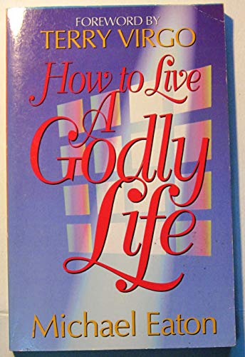 Imagen de archivo de How to Live a Godly Life a la venta por WorldofBooks