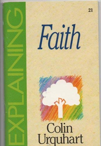Beispielbild fr Explaining Faith-21: zum Verkauf von ThriftBooks-Atlanta