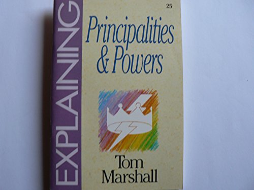 Imagen de archivo de Explaining Principalities and Powers (The Explaining Series) a la venta por Blue Vase Books