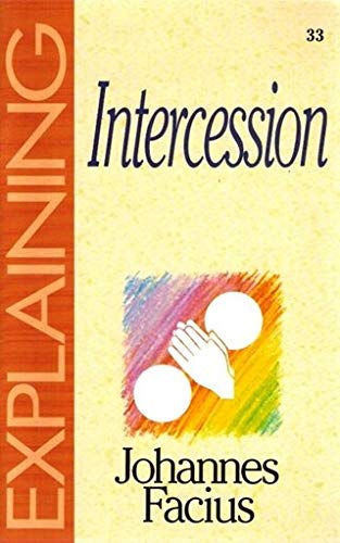 Stock image for Intercession (The Explaining Series) for sale by Front Cover Books