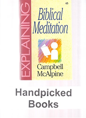 Stock image for Explaining Biblical Meditation: v. 47 for sale by WorldofBooks