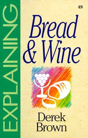 Imagen de archivo de Explaining Bread and Wine: 49 a la venta por WorldofBooks
