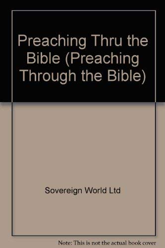 Preaching Thru the Bible (9781852401733) by Sovereign World Ltd