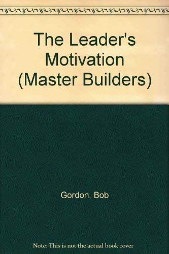 Stock image for Leader's Motivation: No. 1 (Master Builders S.) for sale by WorldofBooks