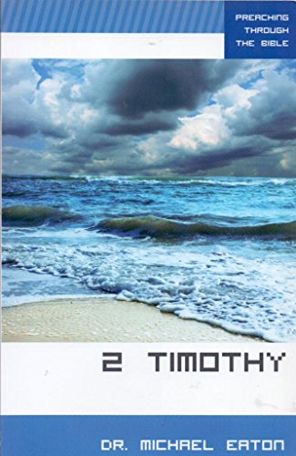 Preaching Through the Bible: 2 Timothy (9781852402655) by Michael Eaton