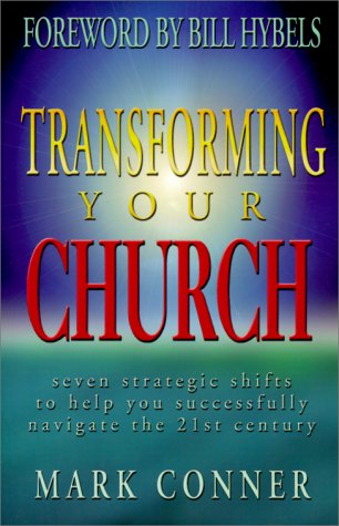 9781852402723: Transforming Your Church: Seven Strategic Shifts to Help You Successfully Navigate the 21st Century