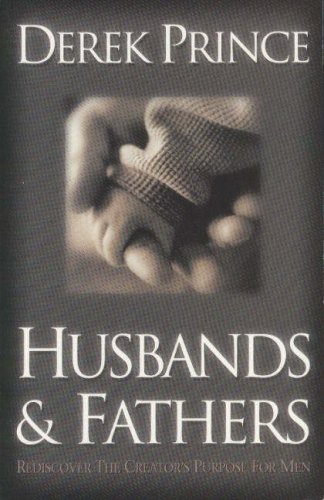 Beispielbild fr Husbands and Fathers: Re-discover the Creator's Purpose for Men zum Verkauf von WorldofBooks