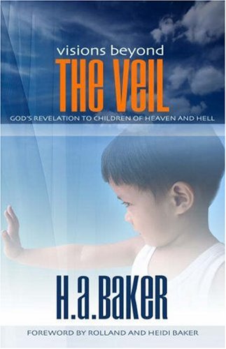Stock image for Visions Beyond the Veil: God's Revelation to Children of Heaven and Hell for sale by ThriftBooks-Atlanta