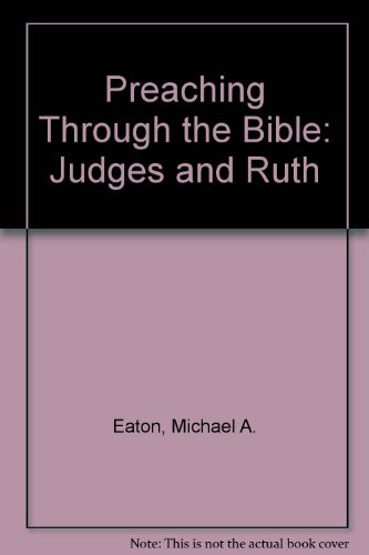 Stock image for Preaching Through Bible: Judge & Ruth for sale by Half Price Books Inc.