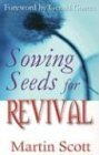 Sowing Seeds for Revival (9781852403010) by Martin Scott