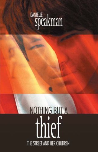 Beispielbild fr Nothing but a Thief: The Street and Her Children zum Verkauf von Red's Corner LLC