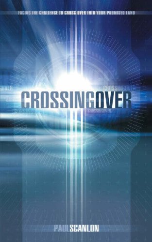 Imagen de archivo de Crossing over: Facing the Challenge to Cross over into Your Promised Land a la venta por SecondSale