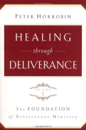 Stock image for Healing Through Deliverance: Foundation of Deliverance Ministry v. 1 for sale by ThriftBooks-Atlanta