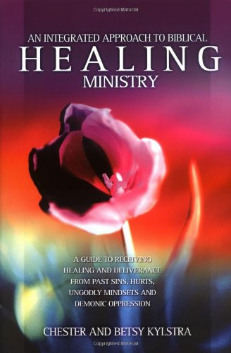 Stock image for An Integrated Approach to Biblical Healing Ministry for sale by SecondSale