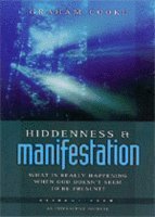 Beispielbild fr Hiddenness and Manifestation: What is Really Happening When God Doesn't Seem to be Present?: Pt. 1 (Being with God S.) zum Verkauf von WorldofBooks