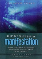 9781852403577: Hiddenness and Manifestation: What is Really Happening When God Doesn't Seem to be Present?: Pt. 1 (Being with God S.)