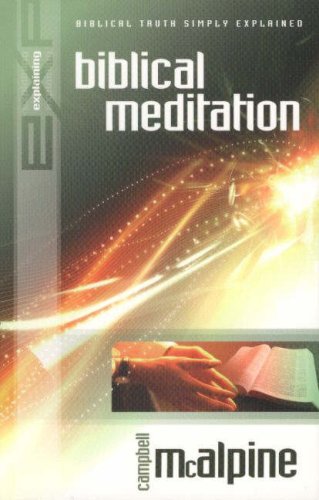 Beispielbild fr Explaining Biblical Meditation (New Explaining) zum Verkauf von -OnTimeBooks-