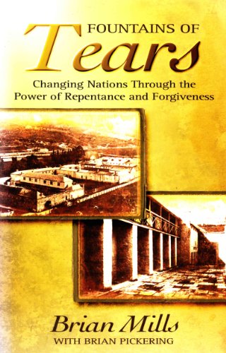 Stock image for Fountains of Tears: Changing Nations Through the Power of Repentance and Forgiveness for sale by Goldstone Books