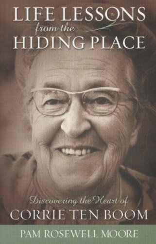 Stock image for Life Lessons from the Hiding Place: Discovering the Heart of Corrie Ten Boom for sale by MusicMagpie