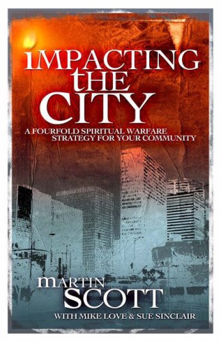 Beispielbild fr Impacting the City: A Fourfold Spiritual Warfare Strategy for Your Community zum Verkauf von WorldofBooks