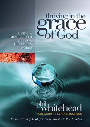 Beispielbild fr Thriving in the Grace of God: A Practical Guide to Receiving and Living in the Grace of God zum Verkauf von WorldofBooks