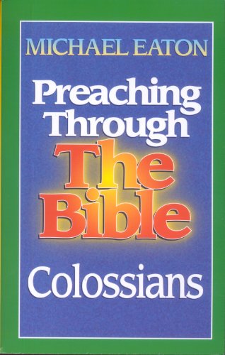 Preaching Through The Bible: Colossians (9781852404147) by Michael Eaton