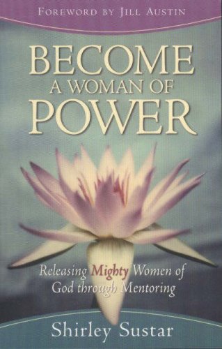 Stock image for Become a Woman of Power: Releasing Mighty Women of God for sale by Re-Read Ltd
