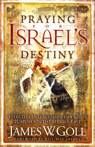 Stock image for Praying for Israel's Destiny: Effective Intercession for God's Purposes in the Middle East for sale by WorldofBooks