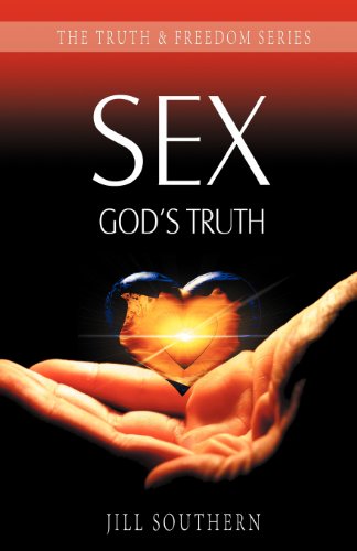 Sex: God's Truth (Truth & Freedom) (9781852404529) by Jill Southern