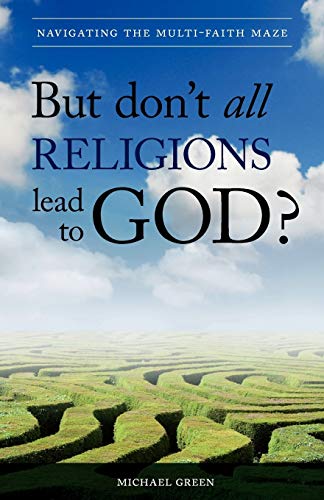 Stock image for But Dont All Religions Lead to God?" for sale by Hawking Books