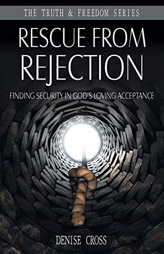 Imagen de archivo de Rescue from Rejection: Finding Security in God's Loving Acceptance (Truth and Freedom) a la venta por -OnTimeBooks-
