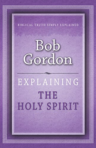 Stock image for Explaining The Holy Spirit (Explaining Series) for sale by Goldstone Books