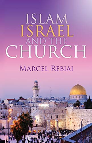 Stock image for Islam, Israel and the Church for sale by AwesomeBooks