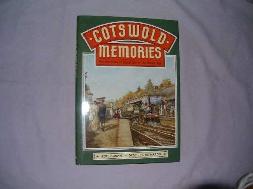 Beispielbild fr Cotswold Memories Recollections of Rural Life in the Steam Age zum Verkauf von Richard Thornton Books PBFA